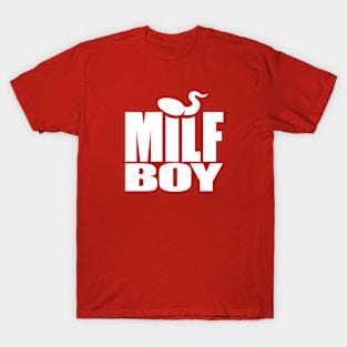 Milf Boy (white) T-Shirt